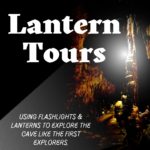 Lantern Tours. Using flashlights and lanterns to explore the cave like the first explorers.